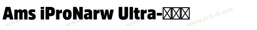 Ams iProNarw Ultra字体转换